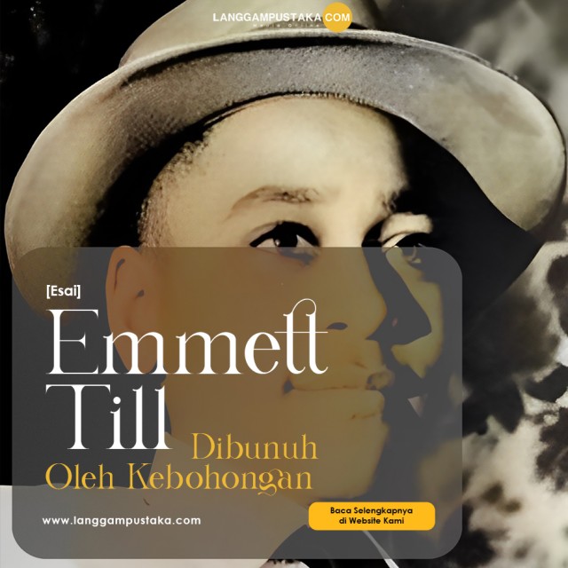 Emmett Till: Dibunuh Oleh Kebohongan